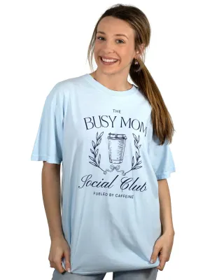 Busy Mom Social Club Tee