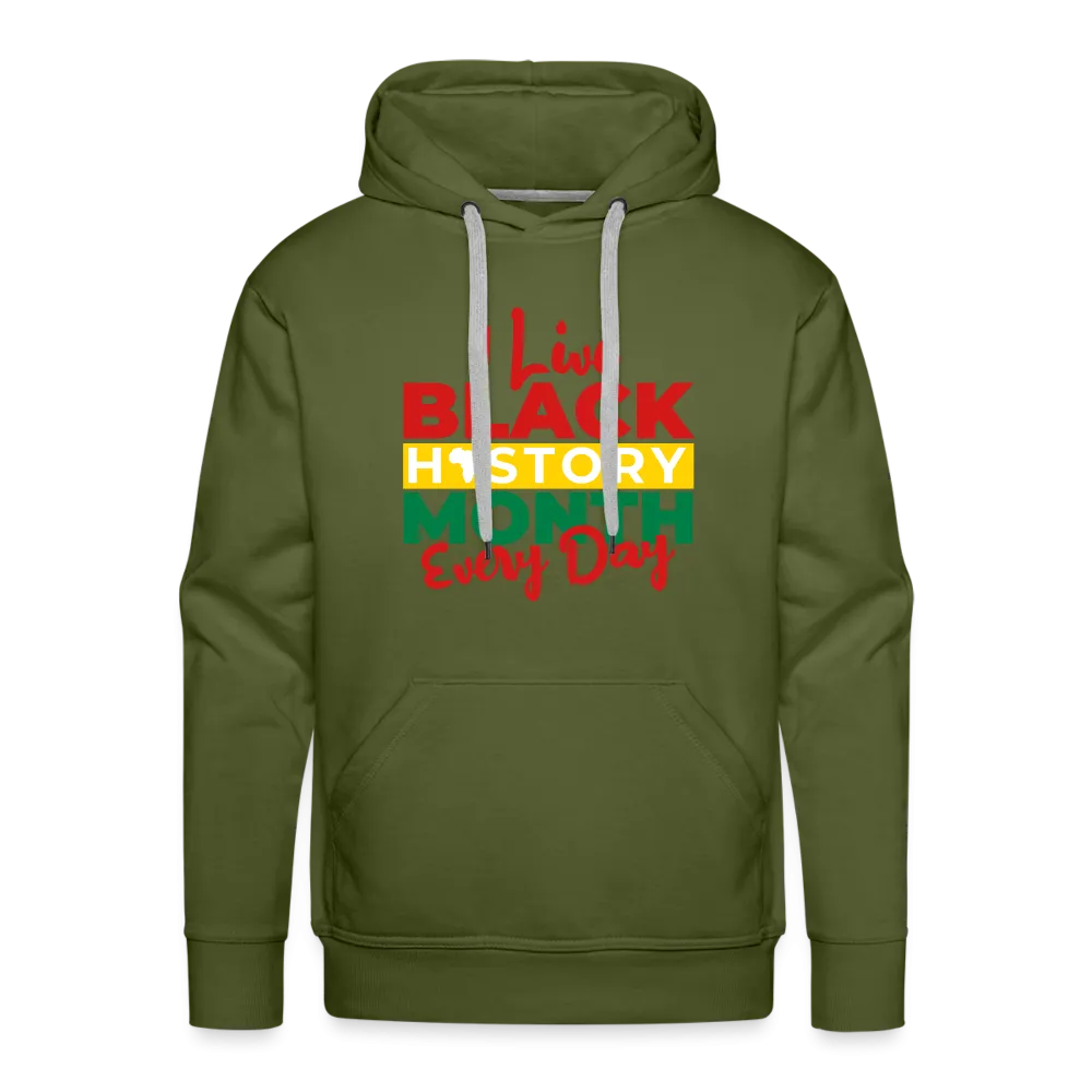 I Live Black History Month Everyday - Premium Hoodie