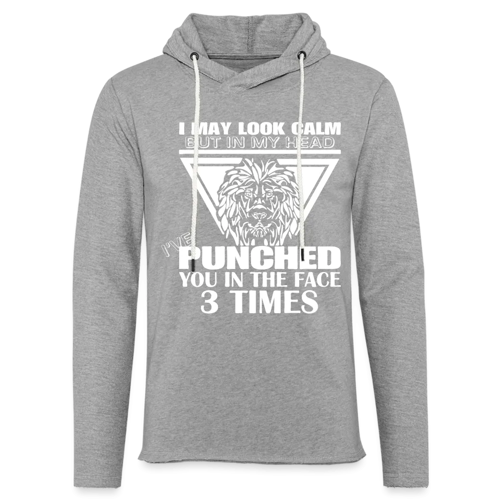 Punched You 3 Times In The Face Lightweight Terry Hoodie (Stay Calm)